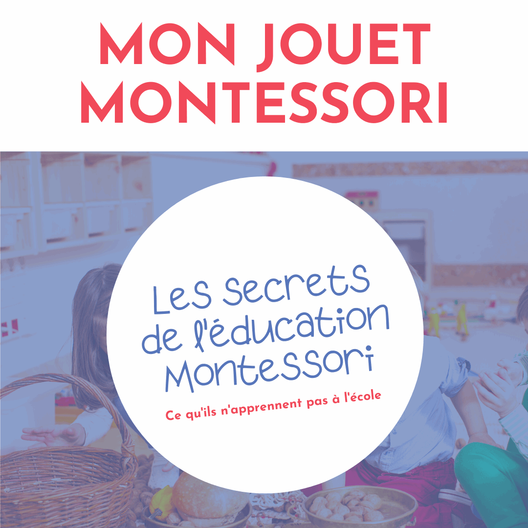 Les secrets de l'Éducation Montessori | Montessori Montessori