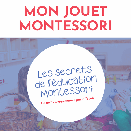 Les secrets de l'Éducation Montessori | Montezzori Montezzori